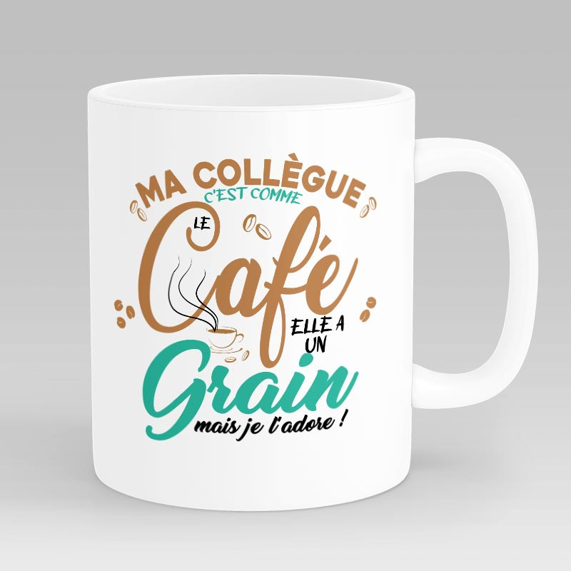 Tasse-Mug - Ma Collègue je l'Adore comme le café