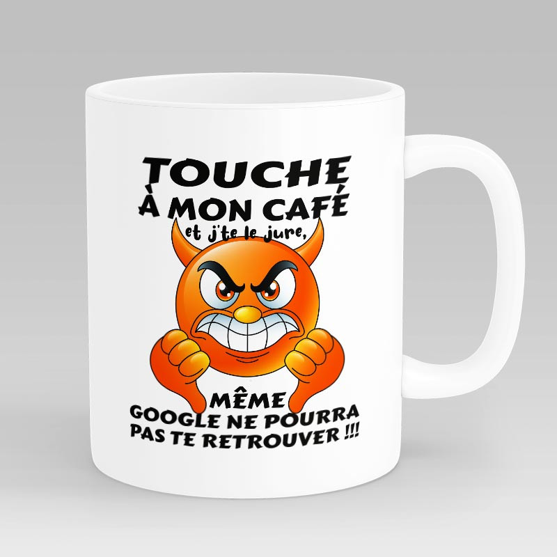 Mug Humour touche pas à mon café