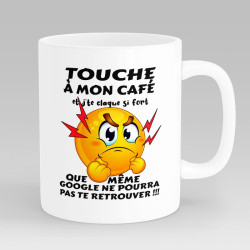 Cadeau Mug Humour - Touche à mon Café et je te Claque