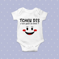 Body Bébé Tcheu dis c'est quoi ce brol